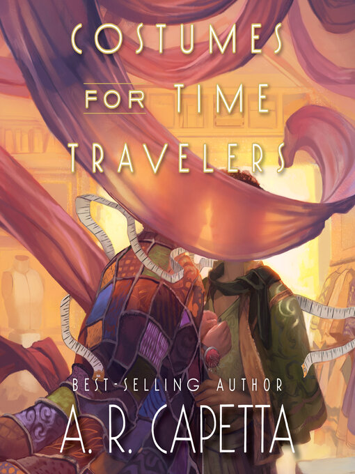 Title details for Costumes for Time Travelers by A. R. Capetta - Wait list